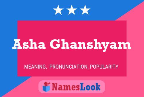 Asha Ghanshyam 名字海报