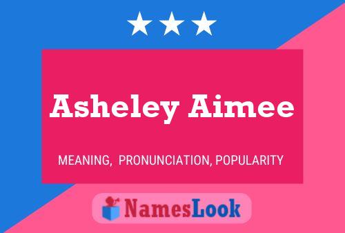 Asheley Aimee 名字海报