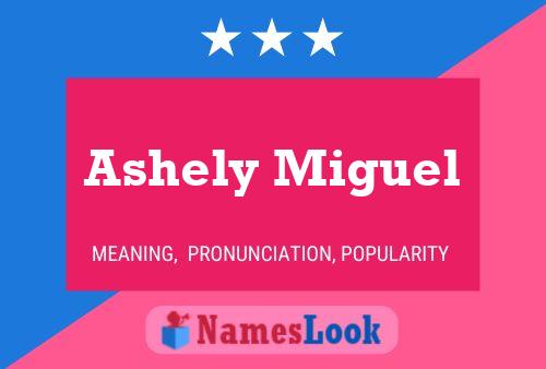 Ashely Miguel 名字海报