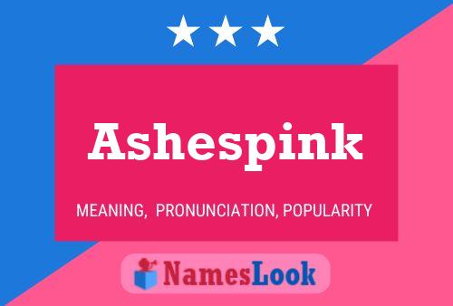 Ashespink 名字海报