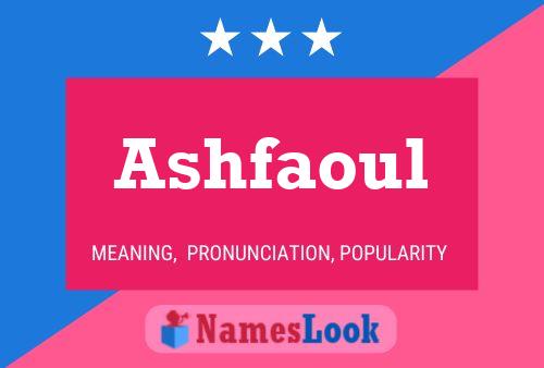 Ashfaoul 名字海报