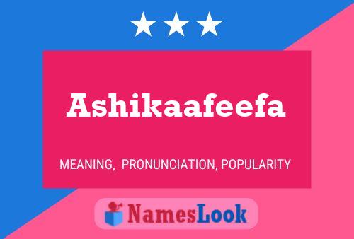 Ashikaafeefa 名字海报