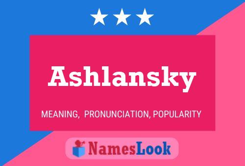 Ashlansky 名字海报