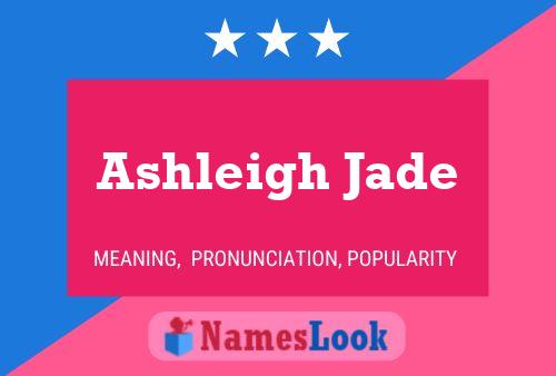 Ashleigh Jade 名字海报