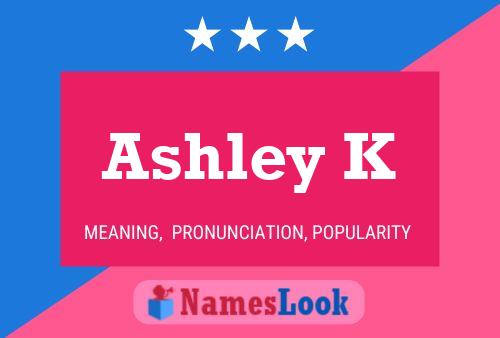 Ashley K 名字海报