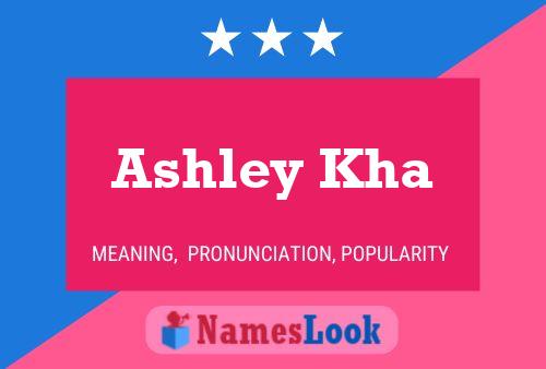 Ashley Kha 名字海报