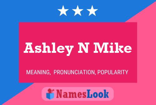 Ashley N Mike 名字海报