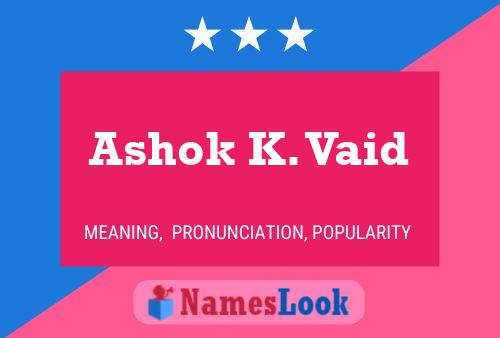 Ashok K. Vaid 名字海报