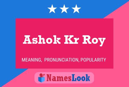 Ashok Kr Roy 名字海报