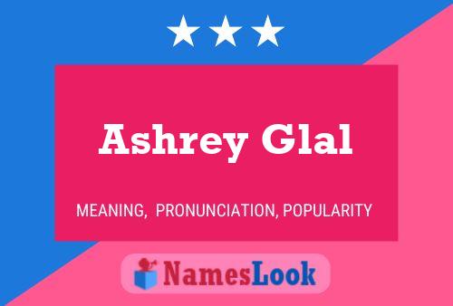 Ashrey Glal 名字海报