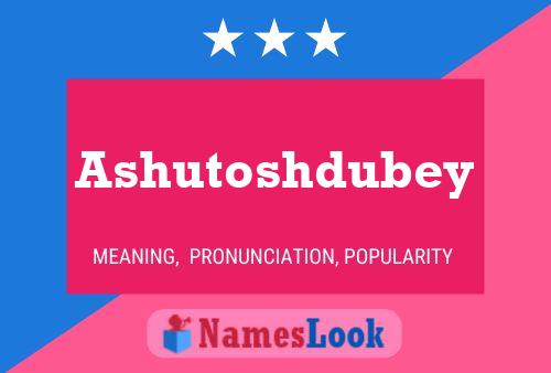 Ashutoshdubey 名字海报