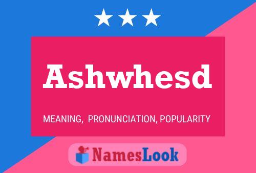 Ashwhesd 名字海报