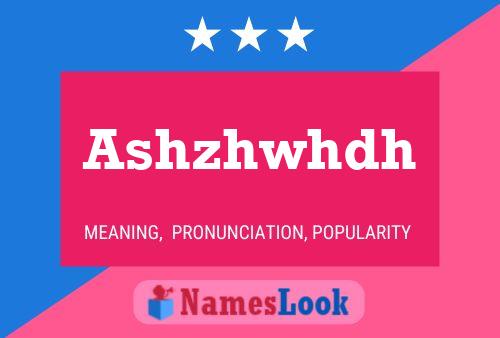 Ashzhwhdh 名字海报