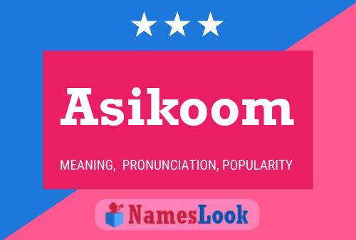 Asikoom 名字海报