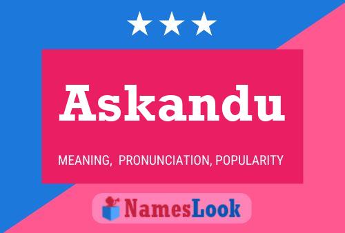 Askandu 名字海报