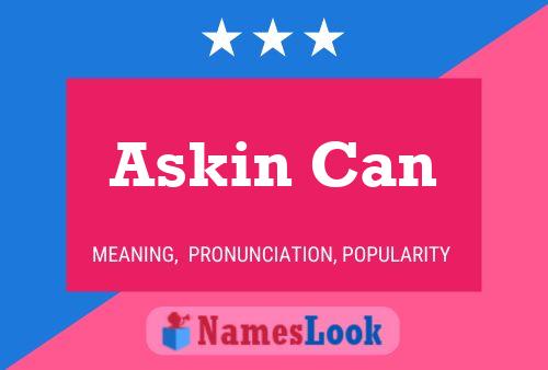 Askin Can 名字海报