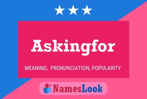 Askingfor 名字海报