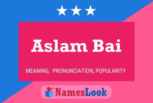 Aslam Bai 名字海报