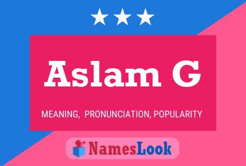 Aslam G 名字海报