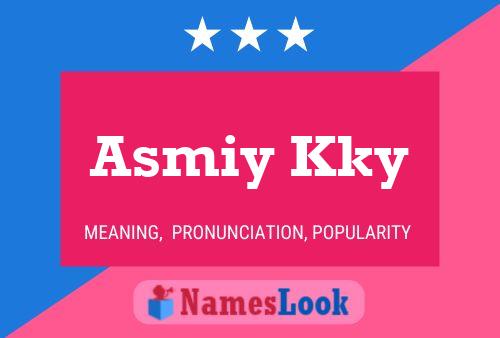 Asmiy Kky 名字海报