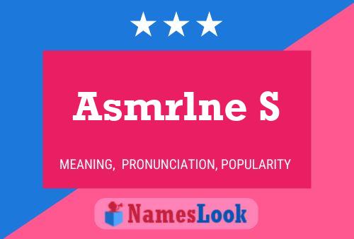 Asmrlne S 名字海报