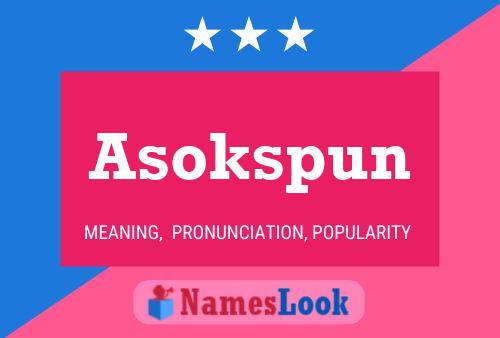 Asokspun 名字海报