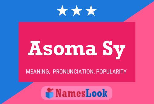 Asoma Sy 名字海报