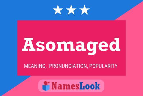 Asomaged 名字海报