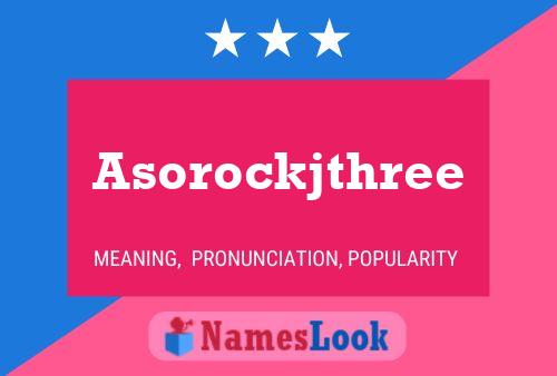 Asorockjthree 名字海报