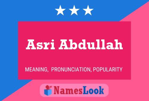 Asri Abdullah 名字海报