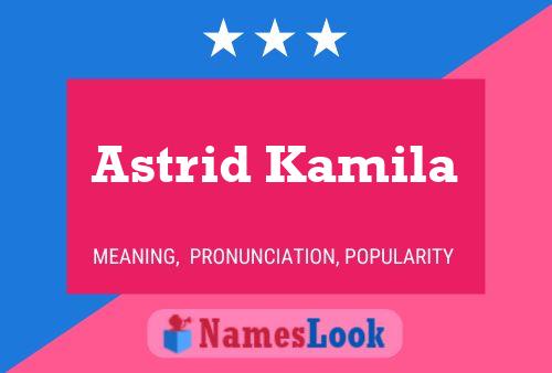 Astrid Kamila 名字海报