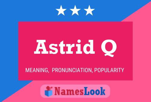 Astrid Q 名字海报