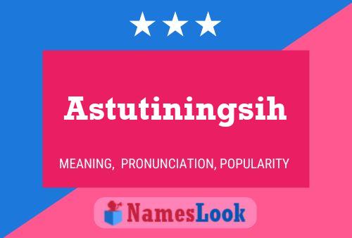 Astutiningsih 名字海报