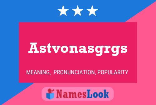 Astvonasgrgs 名字海报