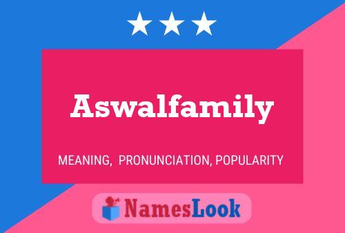 Aswalfamily 名字海报