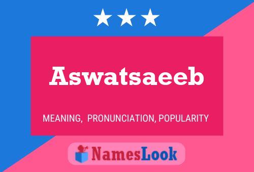 Aswatsaeeb 名字海报