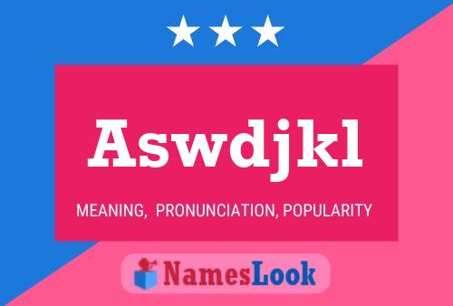 Aswdjkl 名字海报