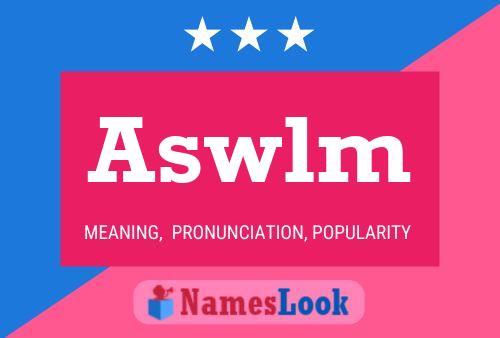 Aswlm 名字海报