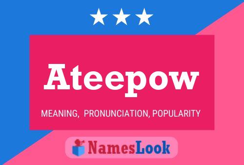 Ateepow 名字海报