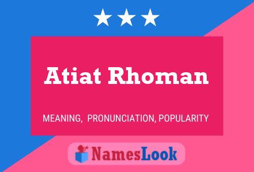 Atiat Rhoman 名字海报