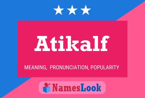 Atikalf 名字海报