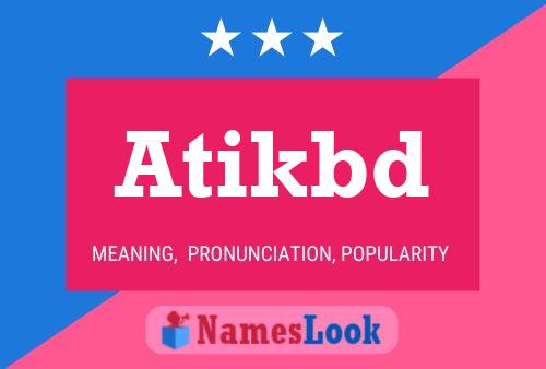 Atikbd 名字海报