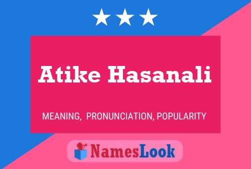 Atike Hasanali 名字海报