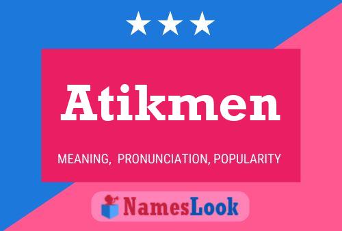 Atikmen 名字海报