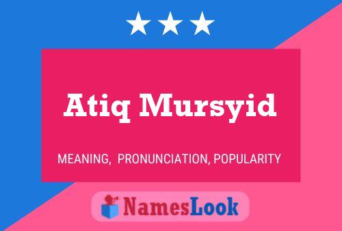 Atiq Mursyid 名字海报