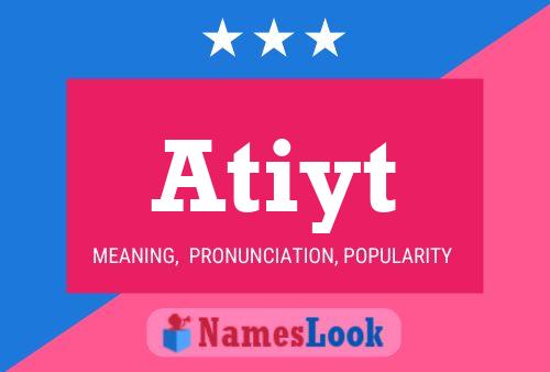 Atiyt 名字海报