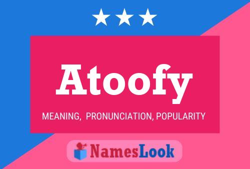 Atoofy 名字海报