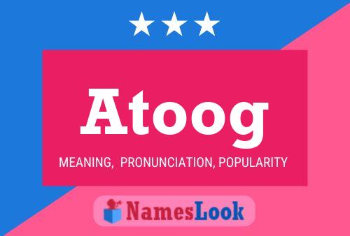 Atoog 名字海报