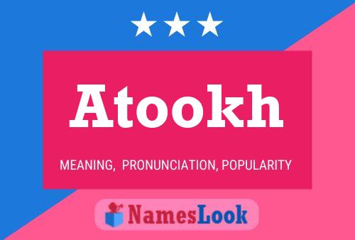 Atookh 名字海报