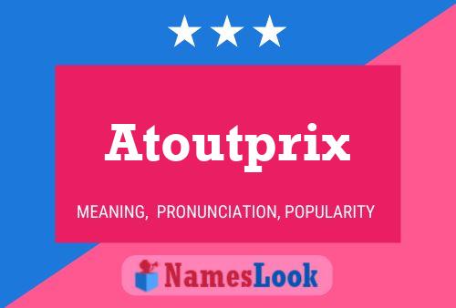 Atoutprix 名字海报